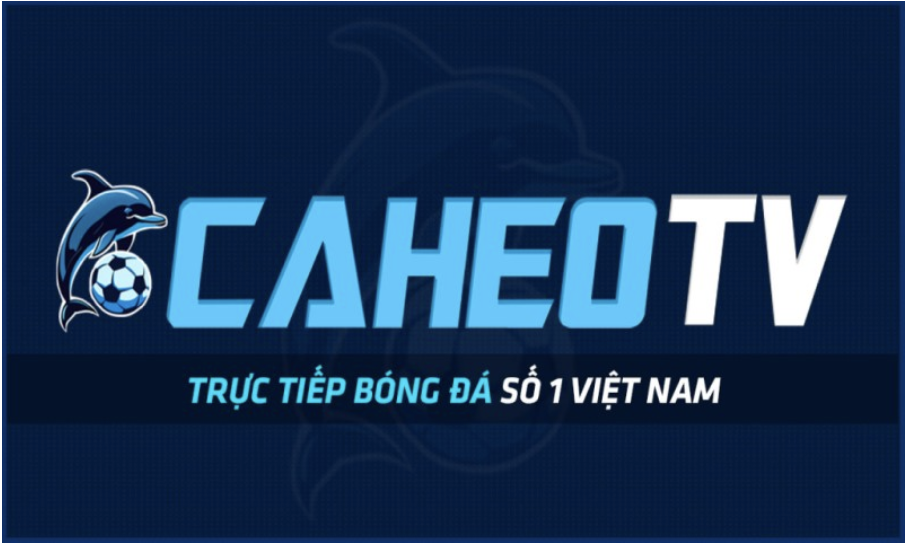 Caheo TV là website trực tiếp bóng đá số 1 tại Việt Nam